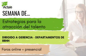 Preparades les terceres jornades de “Setmana de…Estratègies per a l’Atracció del Talent”